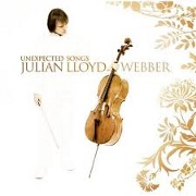 Unexpected Songs by Julian Lloyd Webber