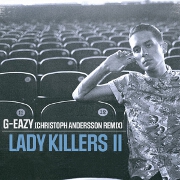 Lady Killers II (Christoph Andersson Remix) by G-Eazy