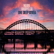 One Deep River by Mark Knopfler