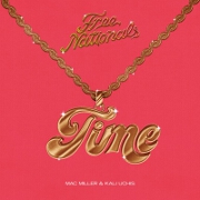 Time by Free Nationals feat. Mac Miller And Kali Uchis