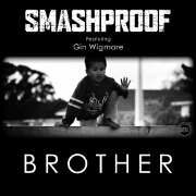 Brother by Smashproof feat. Gin Wigmore