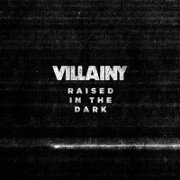 Raised In The Dark by Villainy