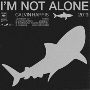 I'm Not Alone (CamelPhat Remix) by Calvin Harris