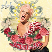 I'm Not Dead: Tour Edition by Pink
